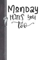 Monday Hate You Too