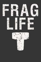 Frag Life