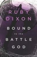 Bound to the Battle God: A Fantasy Romance
