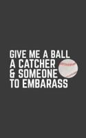 Give Me A Ball