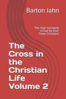 The Cross in the Christian Life Volume 2