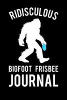 Ridisculous Bigfoot Frisbee Journal