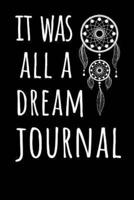 It Was All A Dream Journal