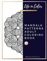 MANDALA PATTERNS ADULT COLORING BOOK (Book 10)