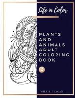 PLANTS AND ANIMALS ADULT COLORING BOOK (Book 2)