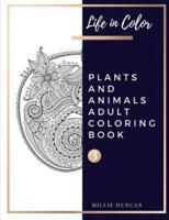 PLANTS AND ANIMALS ADULT COLORING BOOK (Book 3)