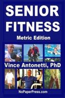 Senior Fitness - Metric Edition
