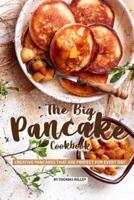 The Big Pancake Cookbook