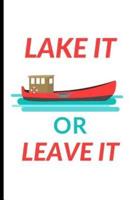 Lake It Or Leave It