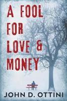 A Fool For Love & Money