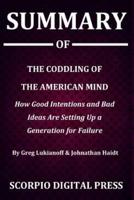 Summary Of The Coddling of the American Mind