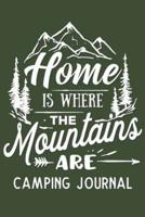 Home Is Where the Mountains Are Camping Journal