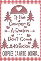 If the Camper Is A-Rockin Don't Come A-Knockin Couples Camping Journal