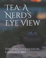 Tea: a Nerd's Eye View