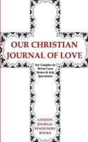 Our Christian Journal Book of Love for Couples to Write Love Notes & Ask Questions