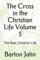 The Cross in the Christian Life Volume 5