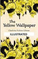 The Yellow Wallpaper Illustrated