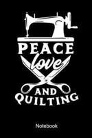 Peace Love And Quilting Notebook