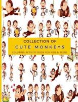 Collection of Cute Monkeys Coloring Activity Book For Kids & Teens