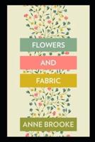 Flowers and Fabric
