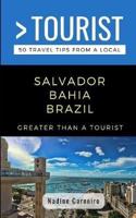 Greater Than a Tourist- Salvador Bahia Brazil