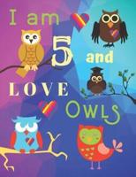 I Am 5 and LOVE OWLS