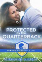 Protected by the Quarterback