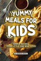 Yummy Meals for Kids