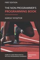 The Non-Programmer's Programming Book