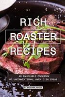 Rich Roaster Recipes
