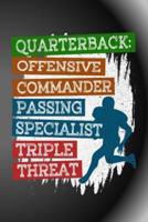 Quarterback Commander Passing Specialist Triple Threat
