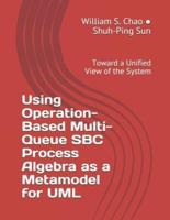 Using Operation-Based Multi-Queue SBC Process Algebra as a Metamodel for UML