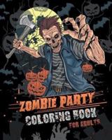 Zombie Party Coloring Book for Adults