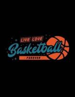 Live Love Basketball Forever