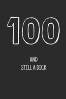 100 and Still a Dick