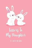 Letters To My Daughter - As I Watch You Grow
