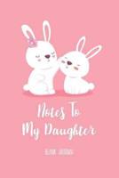 Notes To My Daughter - Blank Journal