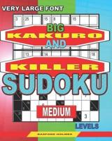 Very Large Font. Big Kakuro and Killer Sudoku Medium Levels.