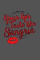 Your Lips Taste Like Sangria