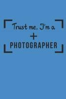 Trust Me. I'm a Photographer