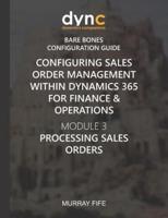 Configuring Sales Order Management Within Dynamics 365 for Finance & Operations