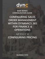 Configuring Sales Order Management Within Dynamics 365 for Finance & Operations