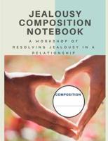 Jealousy Composition Notebook