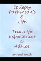 Epilepsy, Parkinson's & Life