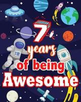 7 Years Of Being Awesome