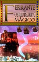 Ferrante Y El Castillo Del Huevo Magico