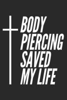 Body Piercing Saved My Life