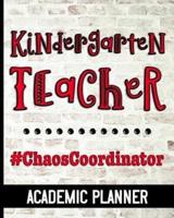 Kindergarten Teacher #ChaosCoordinator - Academic Planner