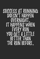 Success at Running Doesn't Happen Overnight