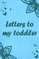 Letters to My Toddler